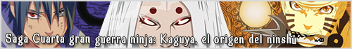 Saga Cuarta gran guerra ninja: Kaguya, el origen del ninshû